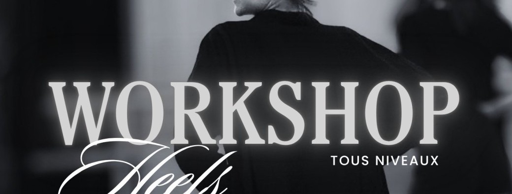 WORKSHOP HEELS D’OCTOBRE 