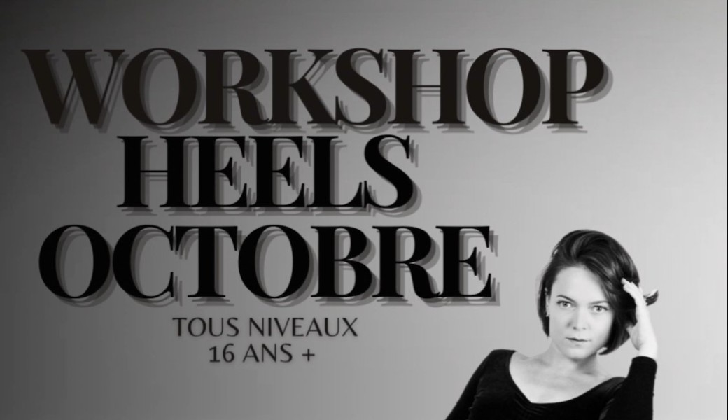 WORKSHOP octobre heels