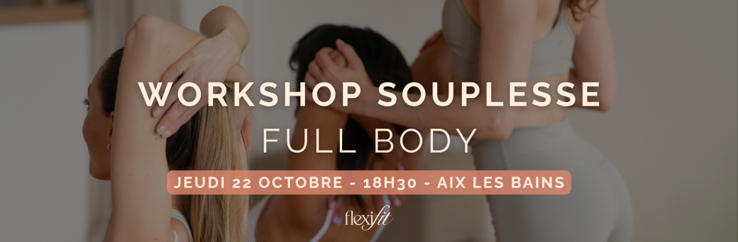 Workshop souplesse full body - jeudi 22 octobre 2026