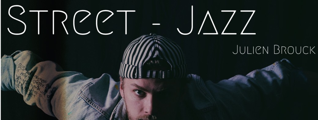 Workshop Street-Jazz JULIEN BROUCK