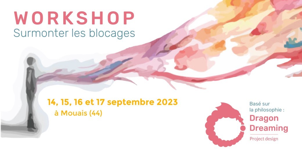 WORKSHOP Surmonter les blocages