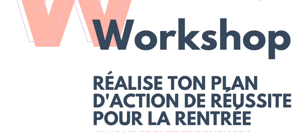 Workshop : Ton plan d'action de réussite pour la rentrée