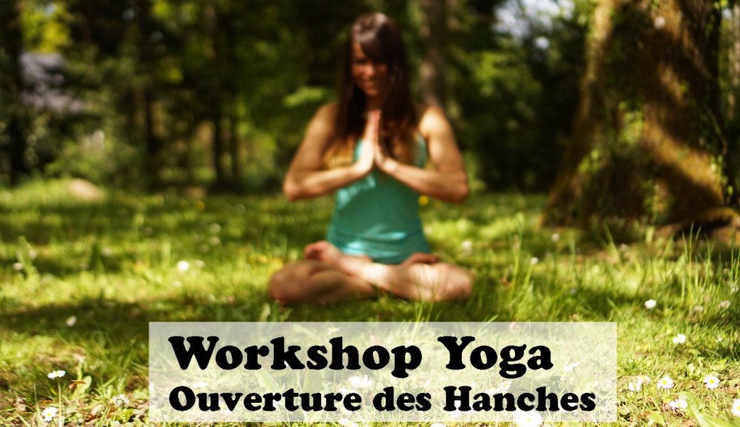 Workshop Yoga - Ouverture des hanches
