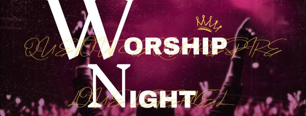 WORSHIP NIGHT