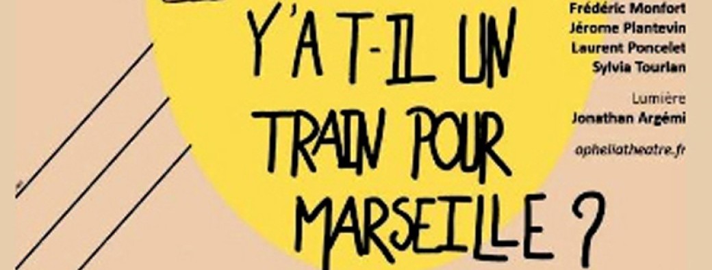 Y’a-t-il un train pour Marseille ?