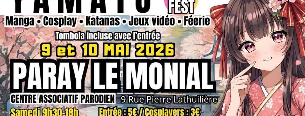 YAMATO MANGA FEST - PARAY LE MONIAL 9 & 10 MAI 2026