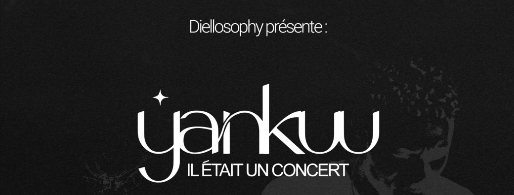 Yankuu - Il était un concert 