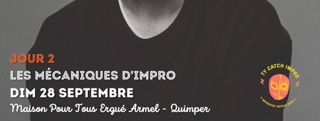 YANN BERRIET - Stage Jour 2 - Les mécaniques d'impro