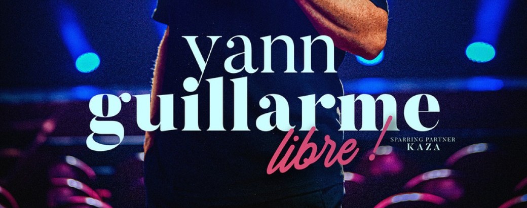 YANN GUILLARME, Libre !