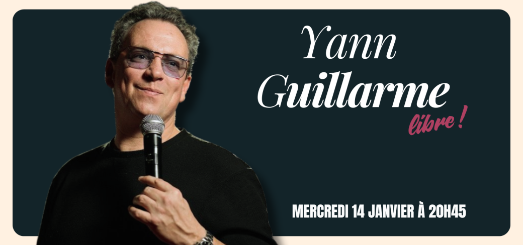 YANN GUILLARME, Libre !