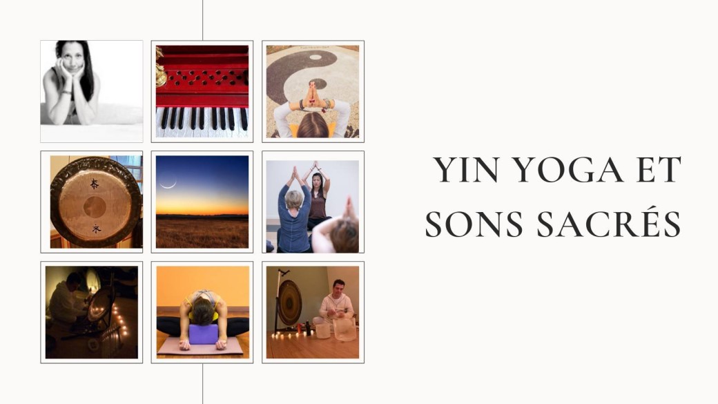 Yin Yoga et sons sacrés