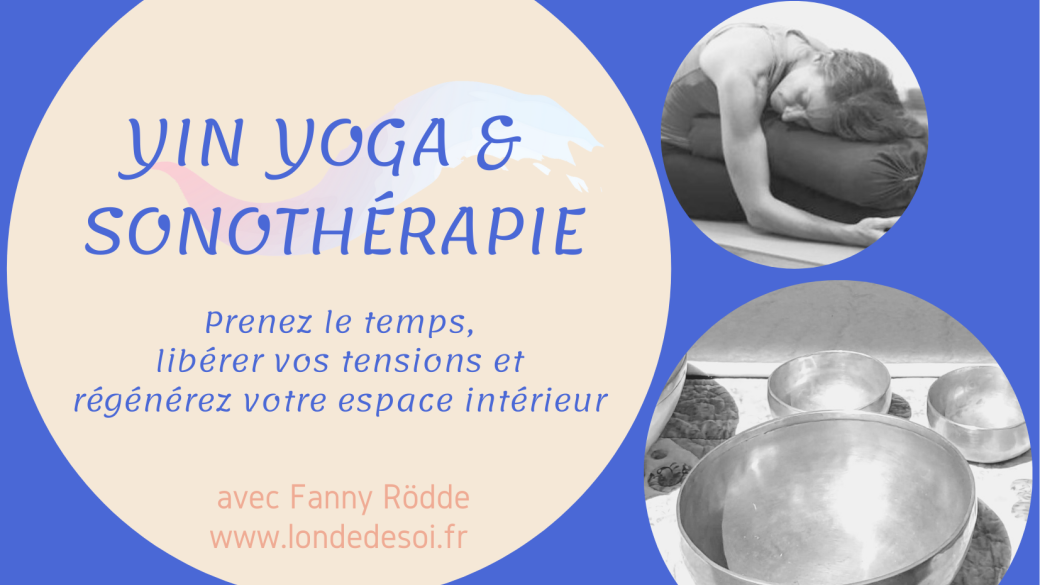 Yin Yoga & Sonothérapie : une pause pour se régénérer