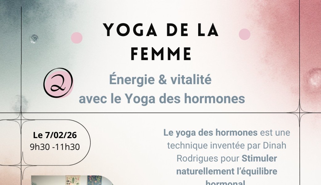 Yoga de la femme, atelier 2 : Energie et vitalité avec le yoga des hormones