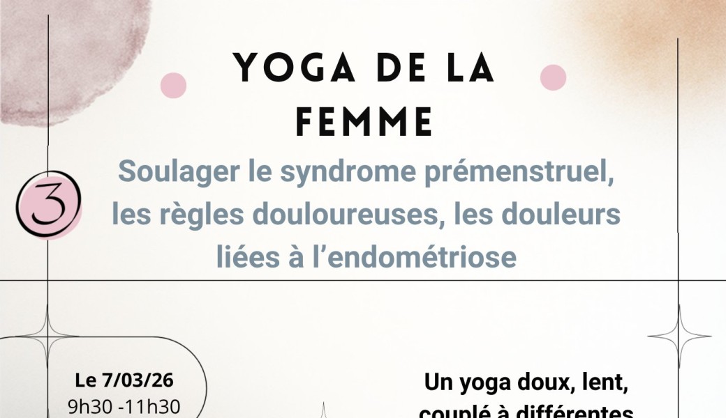 Yoga de la femme, atelier 3 : Soulager le SPM, les règles douloureuses, l’endométriose