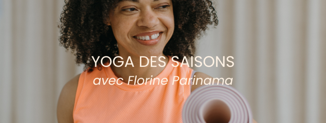 Yoga des Saisons ❀ Florine Parinama