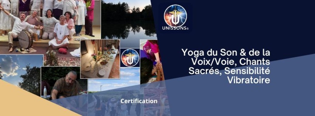 > Yoga du Son & de la Voix/Voie, Chants Sacrés & Sensibilité Vibratoire - Retraite en Lorraine