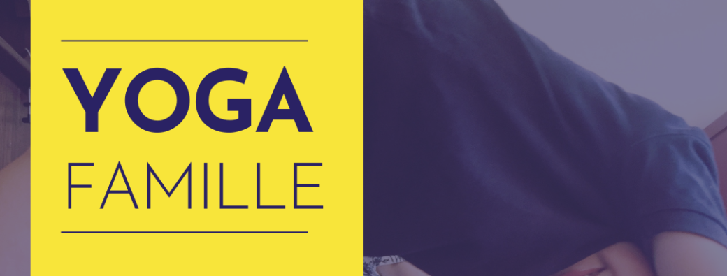 Yoga famille (Parents et enfants au studio) - Avec Andréa BUDILLON