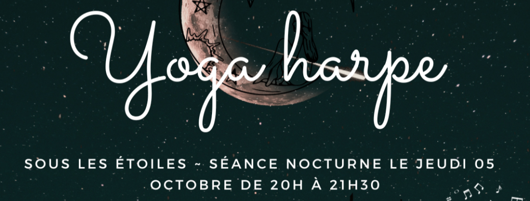 Yoga Harpe sous les étoiles 05/10