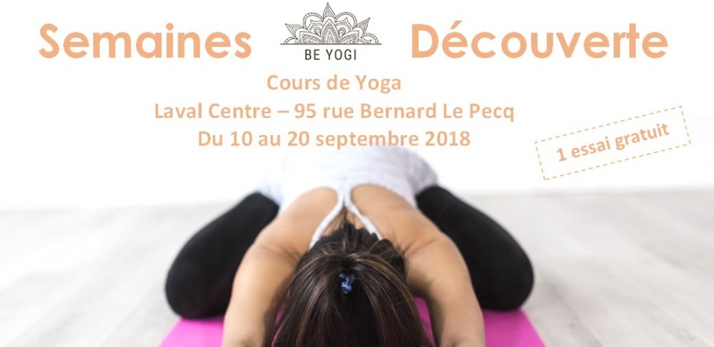 Semaines d'essais gratuits BE YOGI Laval 2018