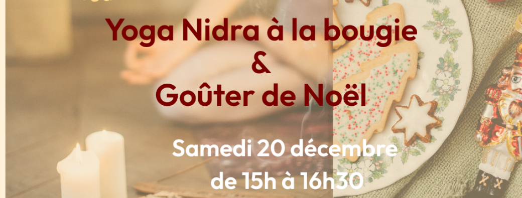 Yoga Nidra à la bougie & goûter de Noël 