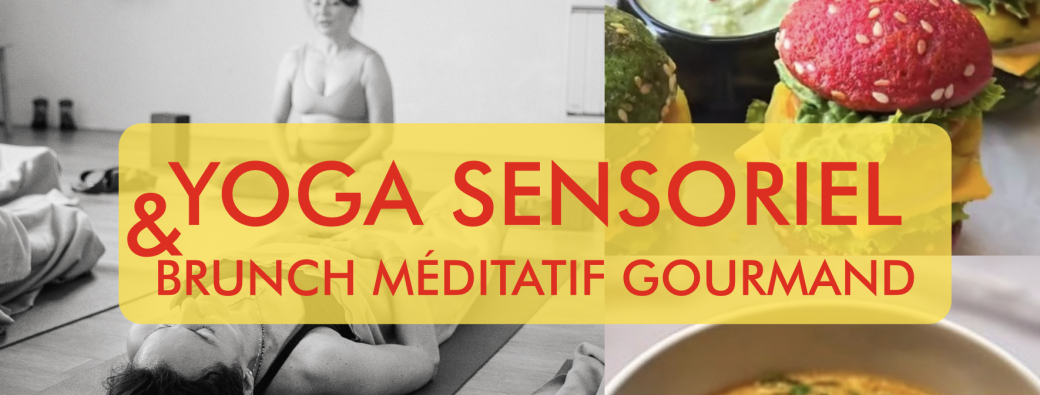 Yoga Sensoriel & Brunch Méditatif Gourmand