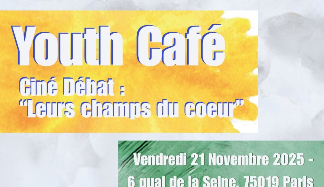 YOUTH CAFÉ : Ciné-Débat "Leurs Champs du Coeur"