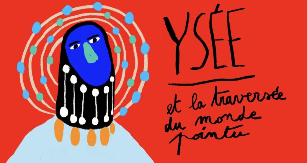 Ysée et la traversée du monde pointu 