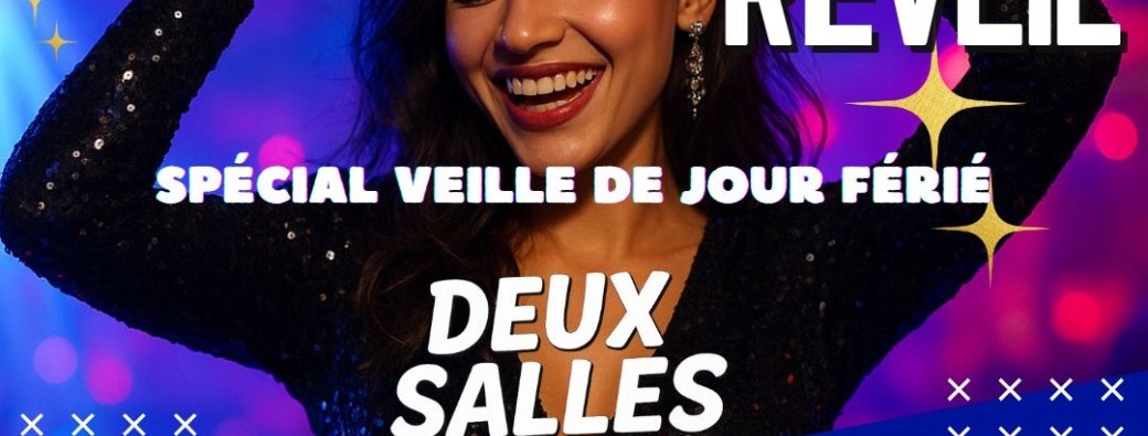 ZÉRO RÉVEIL – SPÉCIAL VEILLE DE JOUR FÉRIÉ