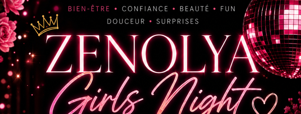 Zenolya GIRLS NIGHT 