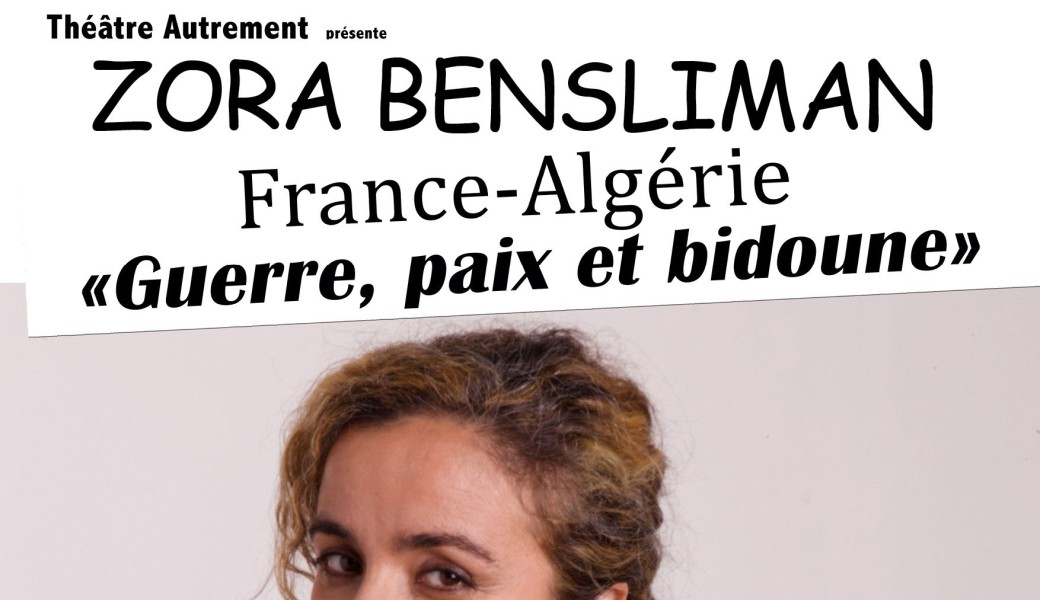 Zora Bensliman - GUERRE PAIX BIDOUNE  (Festival Belles Histoires)