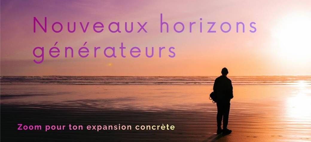 Nouveaux horizons générateurs