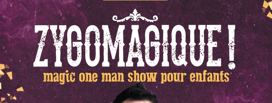 Zygomagique