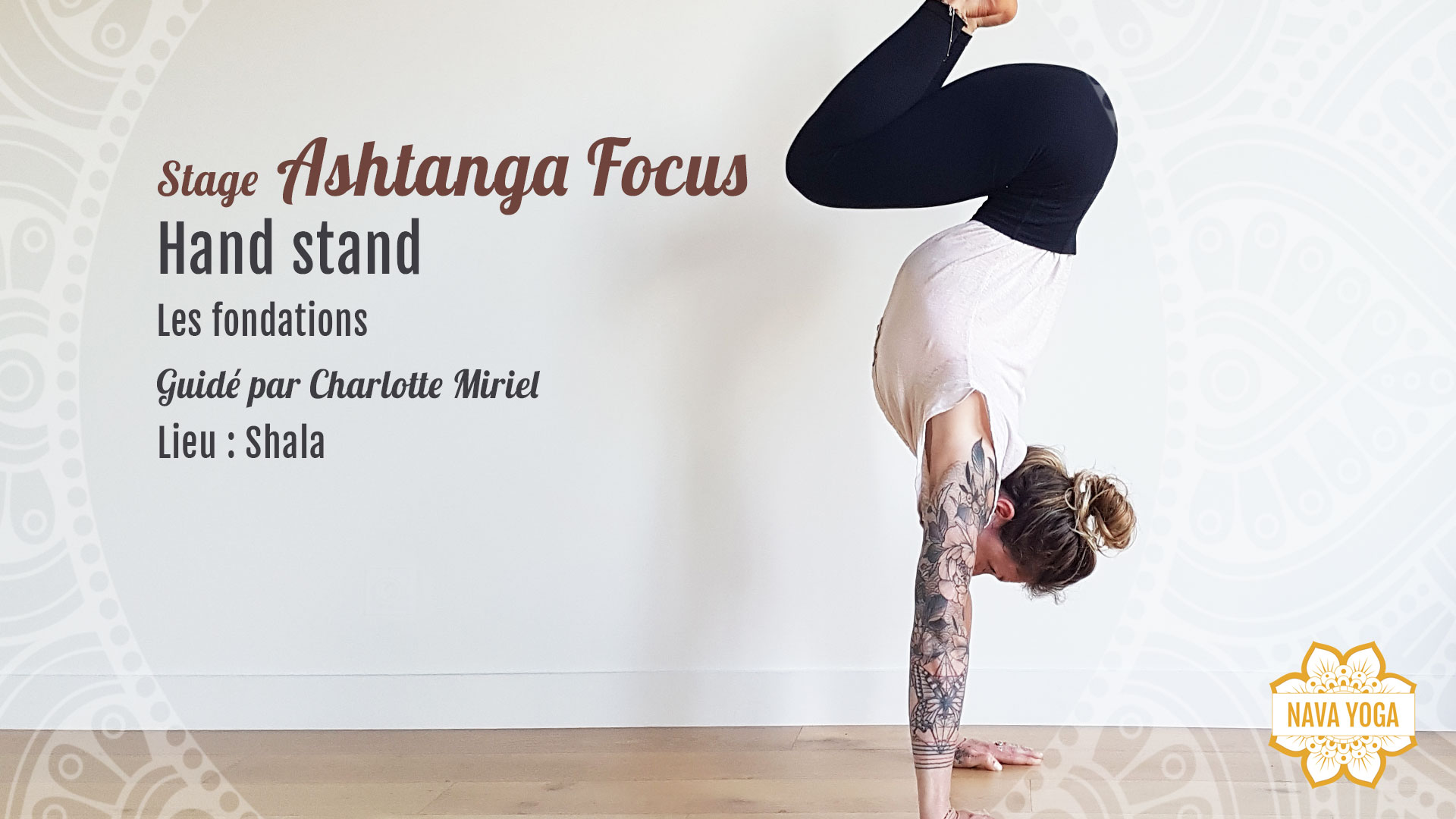Stage yoga nantes - Stage Ashtanga Focus Hand Stand - animé par Charlotte - niveau inter/avancé
