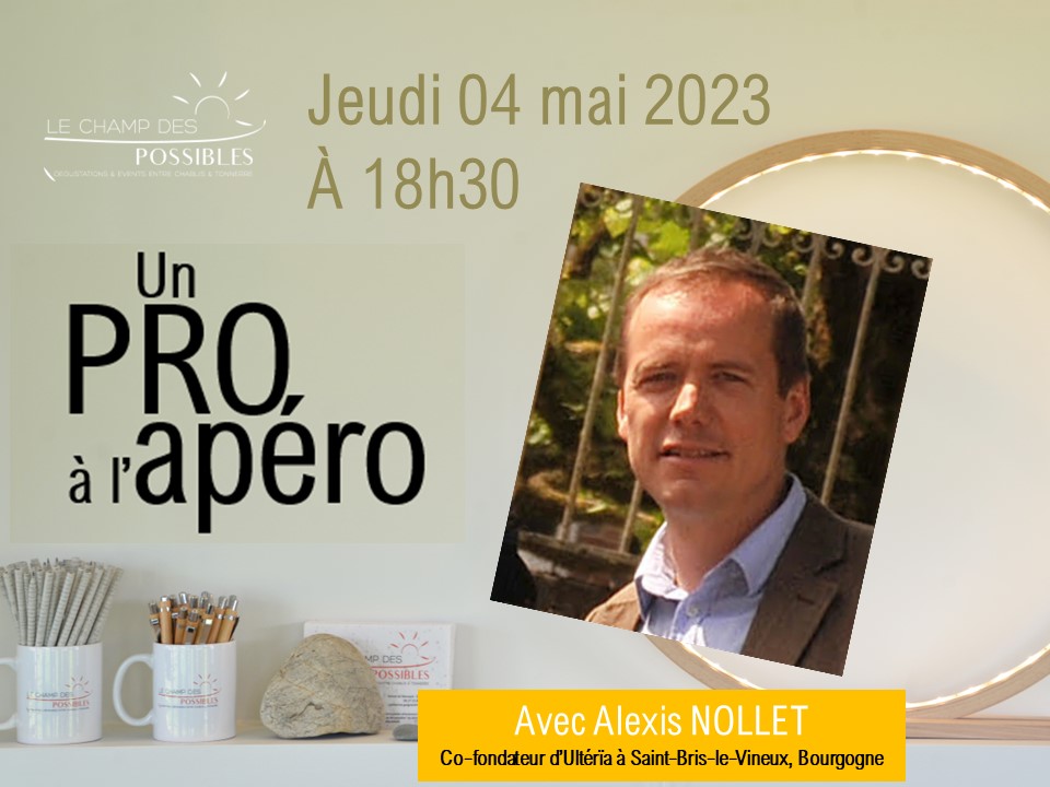 Alexis Nollet co-fondateur d'Ultérïa, rencontre autour d'un verre pour parler climat, entreprises à impact, convention des entreprises engagées pour le climat en Bourgogne Franche Comté